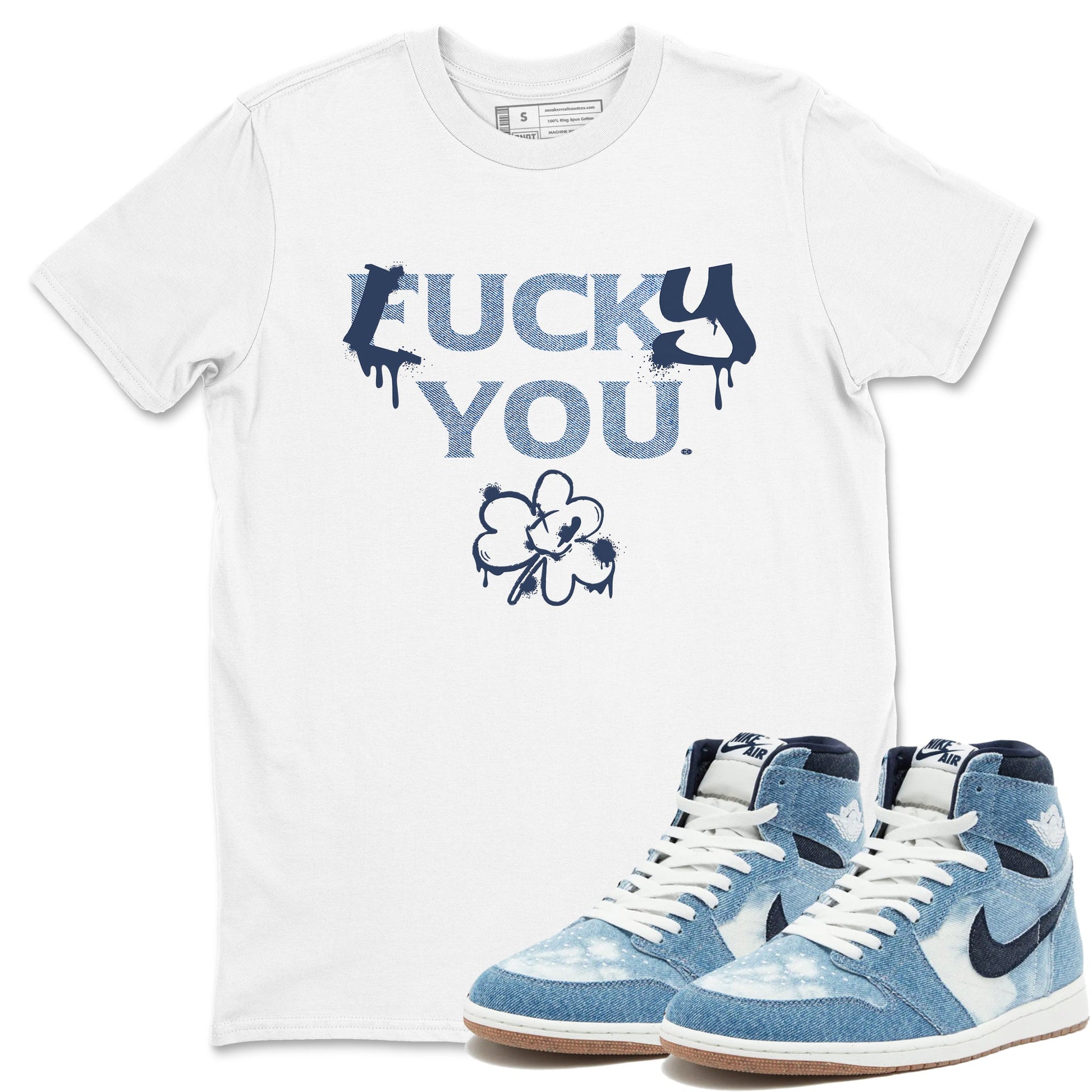 AJ 1 Denim shirts to match jordans Lucky You sneaker match tees Air Jordan 1 Denim SNRT Sneaker Tees streetwear brand White 1 unisex cotton tee