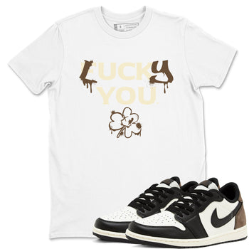 1s Mocha shirts to match jordans Lucky You sneaker match tees Air Jordan 1 Mocha match shoes to clothes SNRT Sneaker Tees unisex cotton White 1 shirts