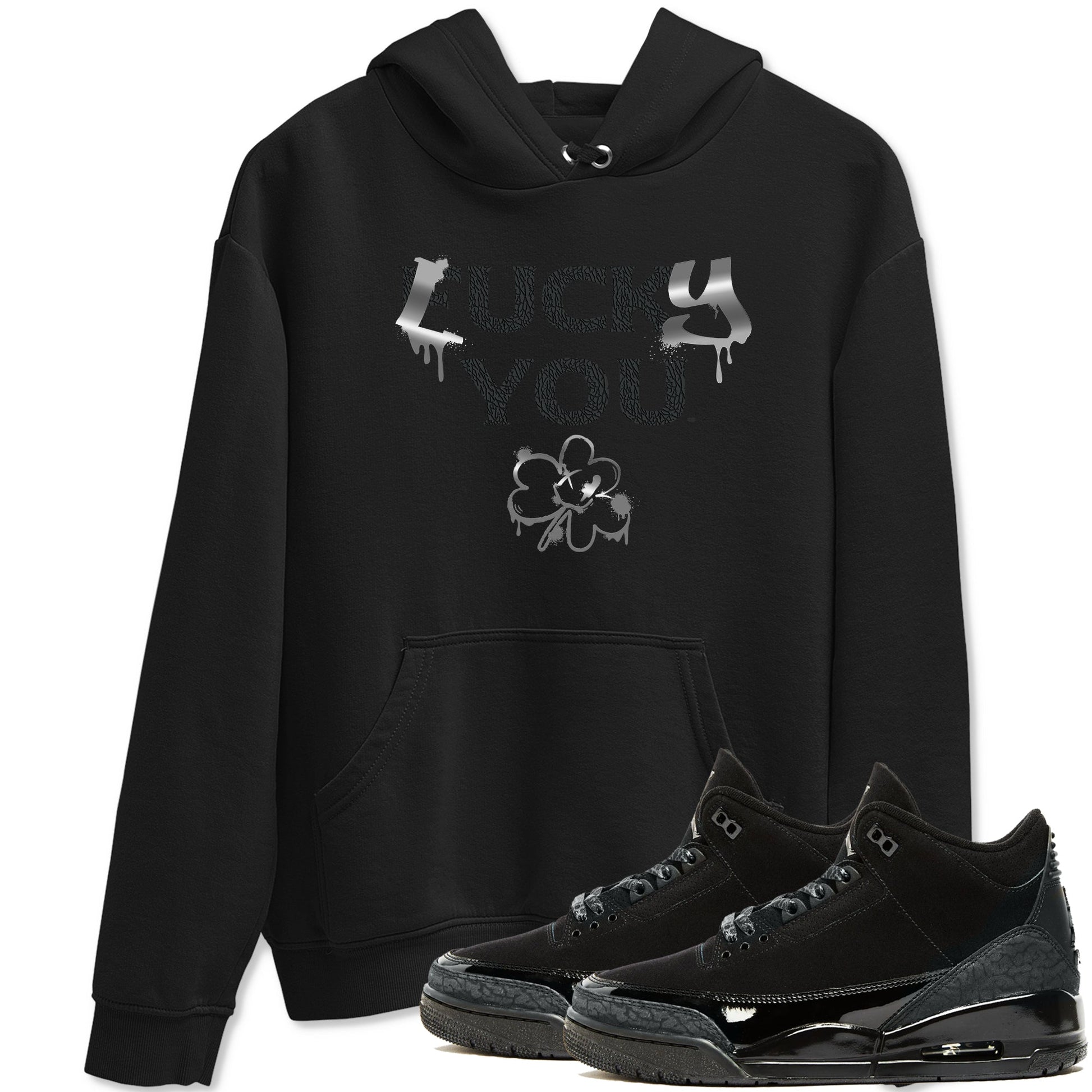 3s Black Cat shirts to match jordans Lucky You sneaker match tees Air Jordan 3 Retro Black Cat match shoes to clothes SNRT Sneaker Tees unisex cotton Black 1 shirts