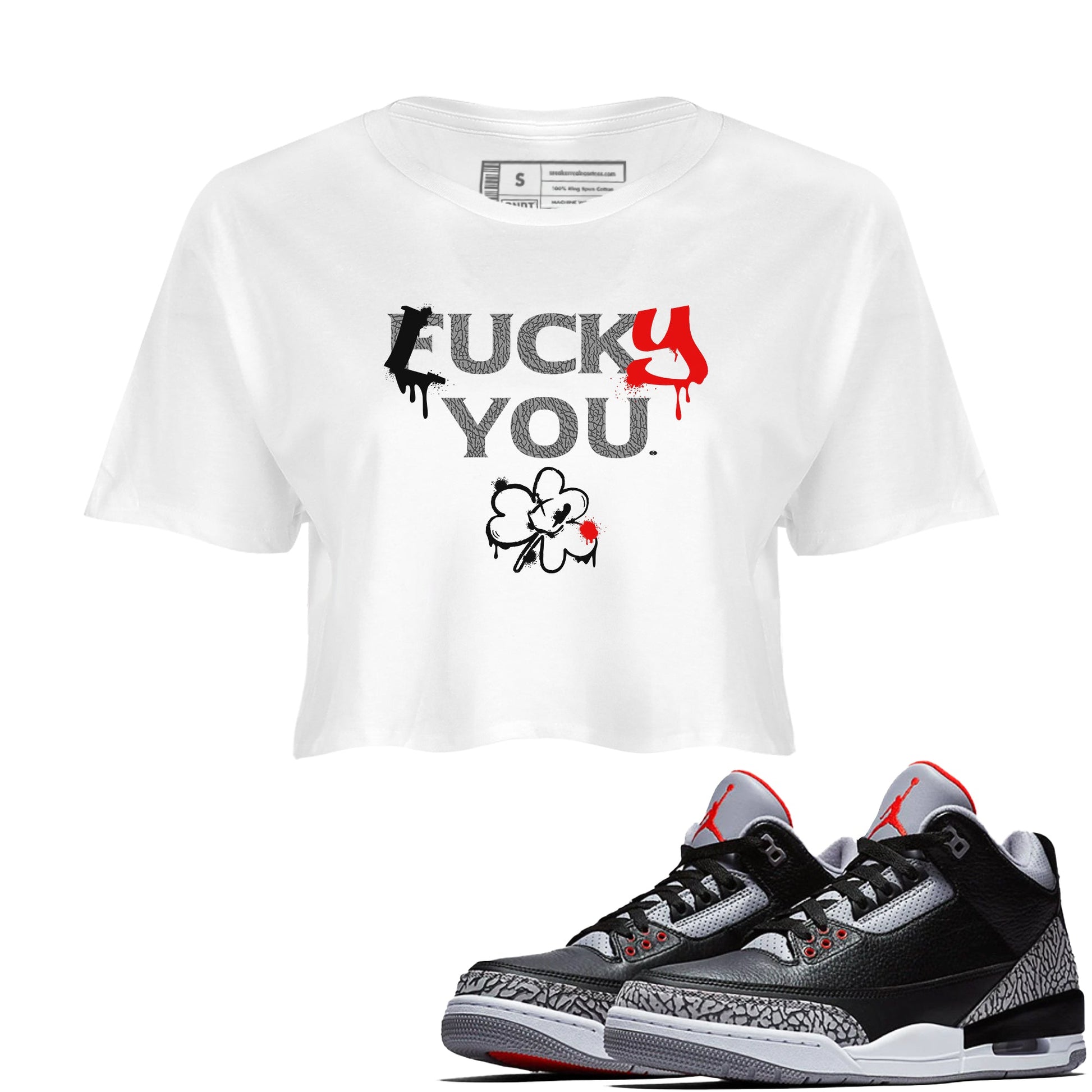3s Black Cement shirts to match jordans Lucky You sneaker match tees Air Jordan 3 Retro OG Black Cement match shoes to clothes SNRT Sneaker Tees unisex cotton White 1 crop tee