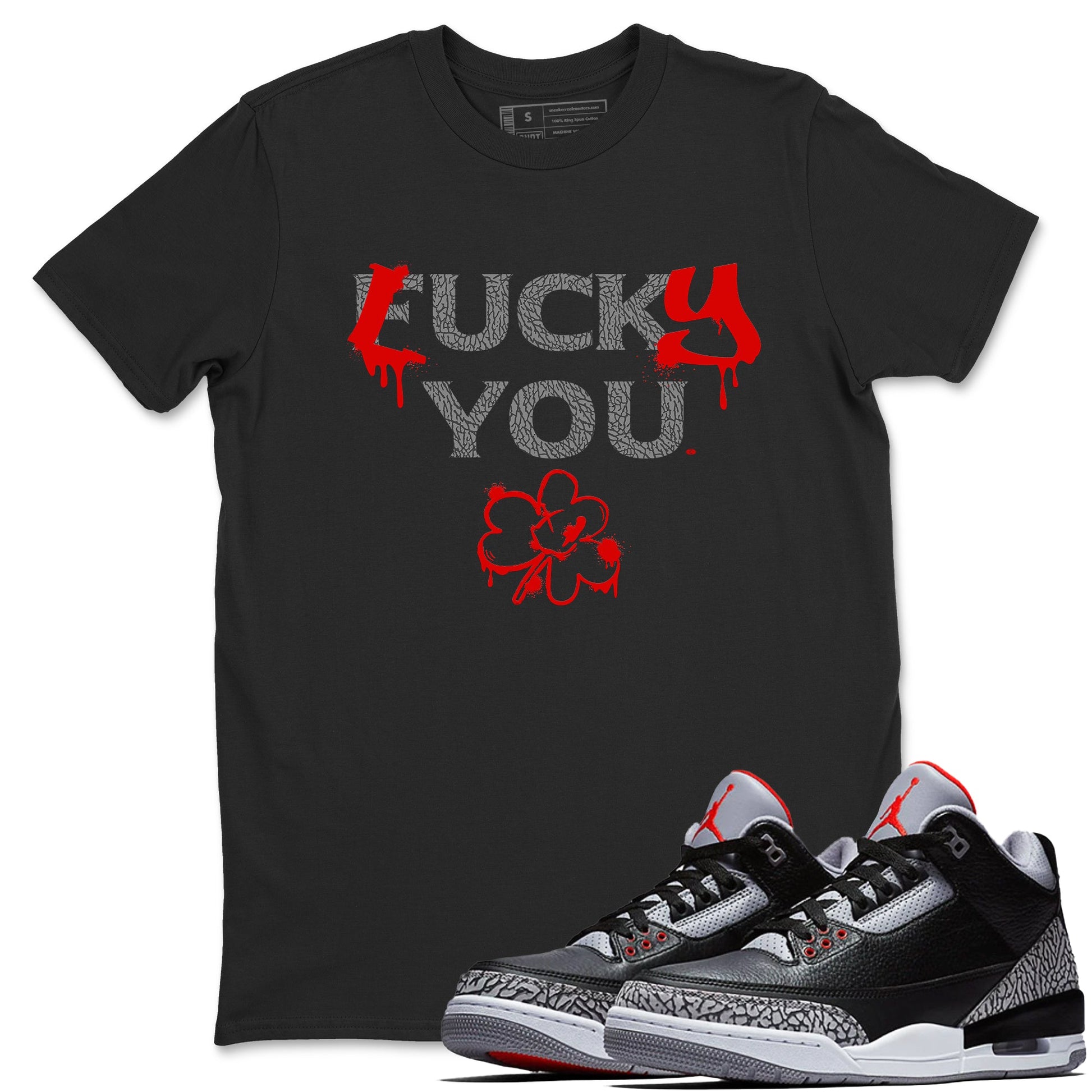 3s Black Cement shirts to match jordans Lucky You sneaker match tees Air Jordan 3 Retro OG Black Cement match shoes to clothes SNRT Sneaker Tees unisex cotton Black 1 shirts
