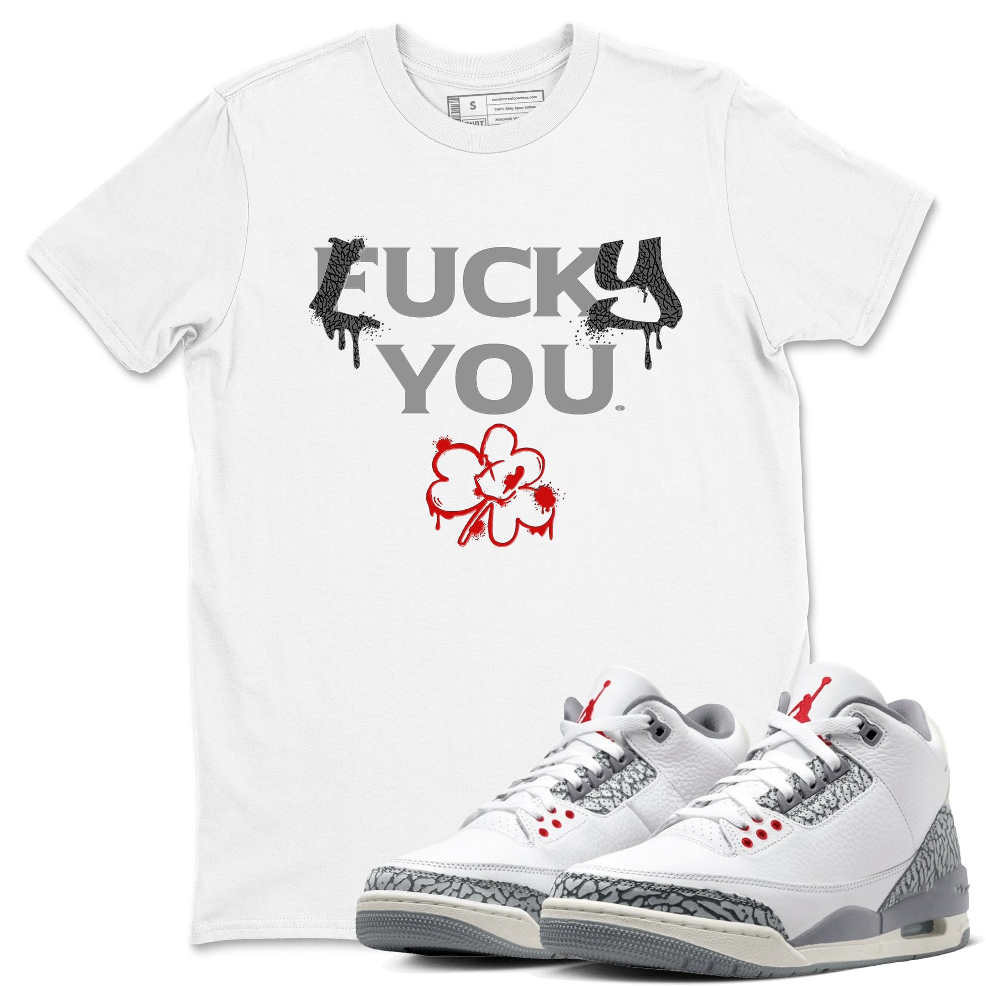 3s Cement Grey shirts to match jordans Lucky You sneaker match tees Air Jordan 3 Cement Grey match shoes to clothes SNRT Sneaker Tees unisex cotton White 1 shirts