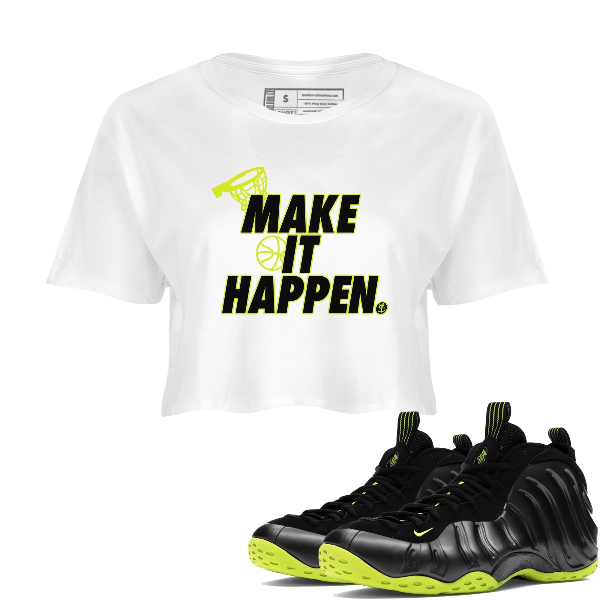 Foams One Black Volt shirts to match jordans Make It Happen sneaker match tees Air Foamposite One Black and Volt match shoes to clothes SNRT Sneaker Tees unisex cotton White 1 crop tee