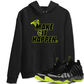 Foams One Black Volt shirts to match jordans Make It Happen sneaker match tees Air Foamposite One Black and Volt match shoes to clothes SNRT Sneaker Tees unisex cotton Black 1 shirts