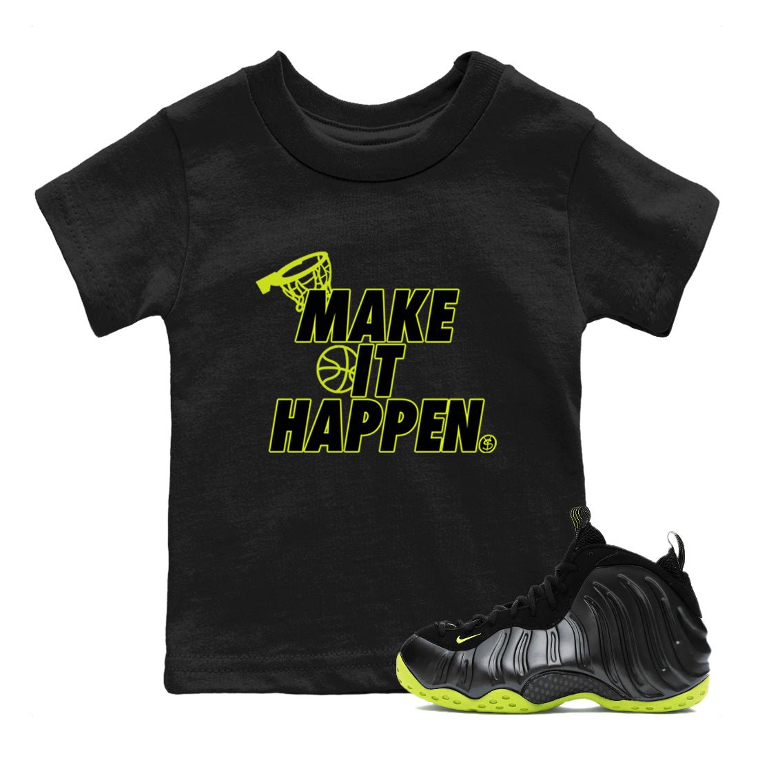 Foams One Black Volt shirts to match jordans Make It Happen sneaker match tees Air Foamposite One Black and Volt match shoes to clothes SNRT Sneaker Tees Youth Baby Black 1 tee