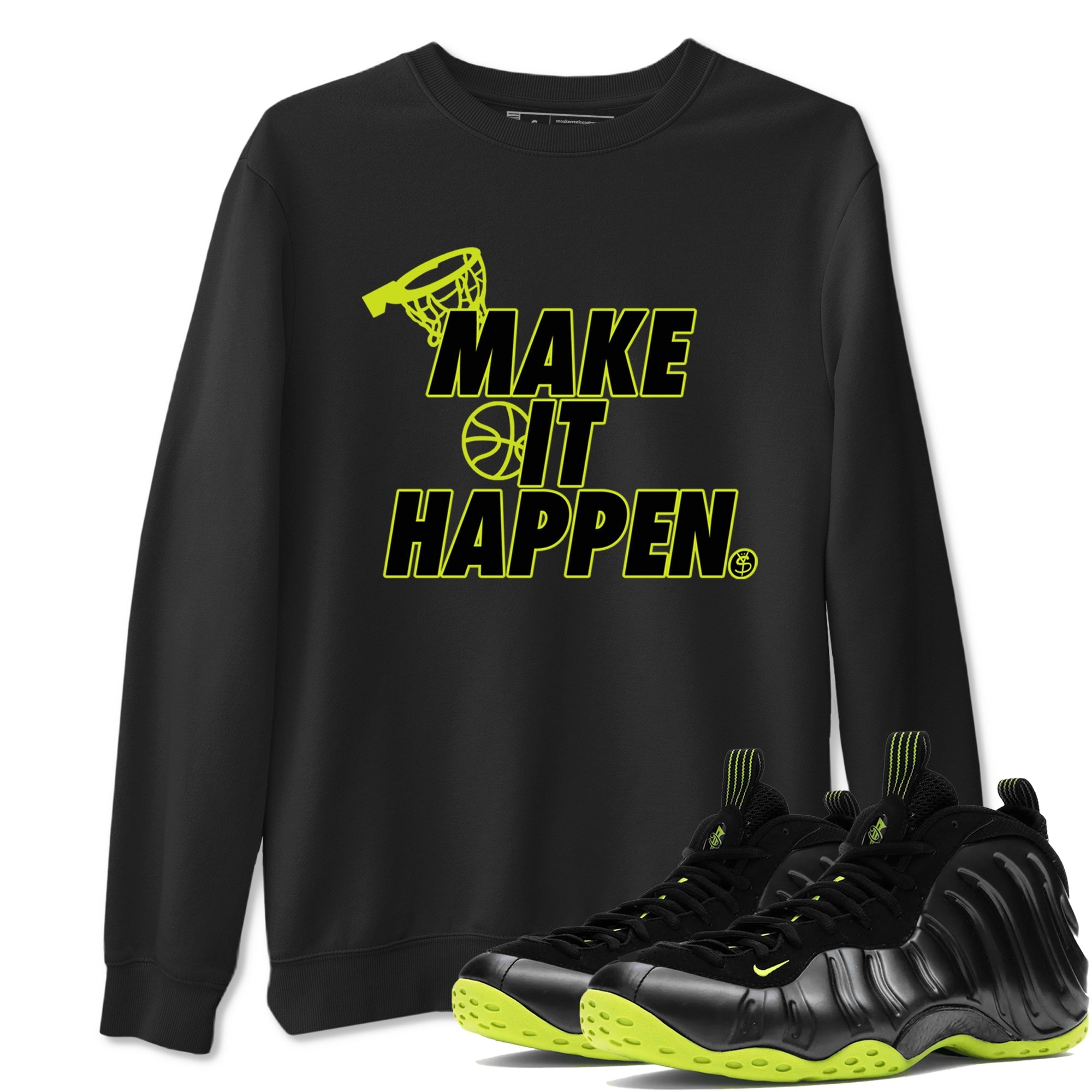 Foams One Black Volt shirts to match jordans Make It Happen sneaker match tees Air Foamposite One Black and Volt match shoes to clothes SNRT Sneaker Tees unisex cotton Black 1 shirts