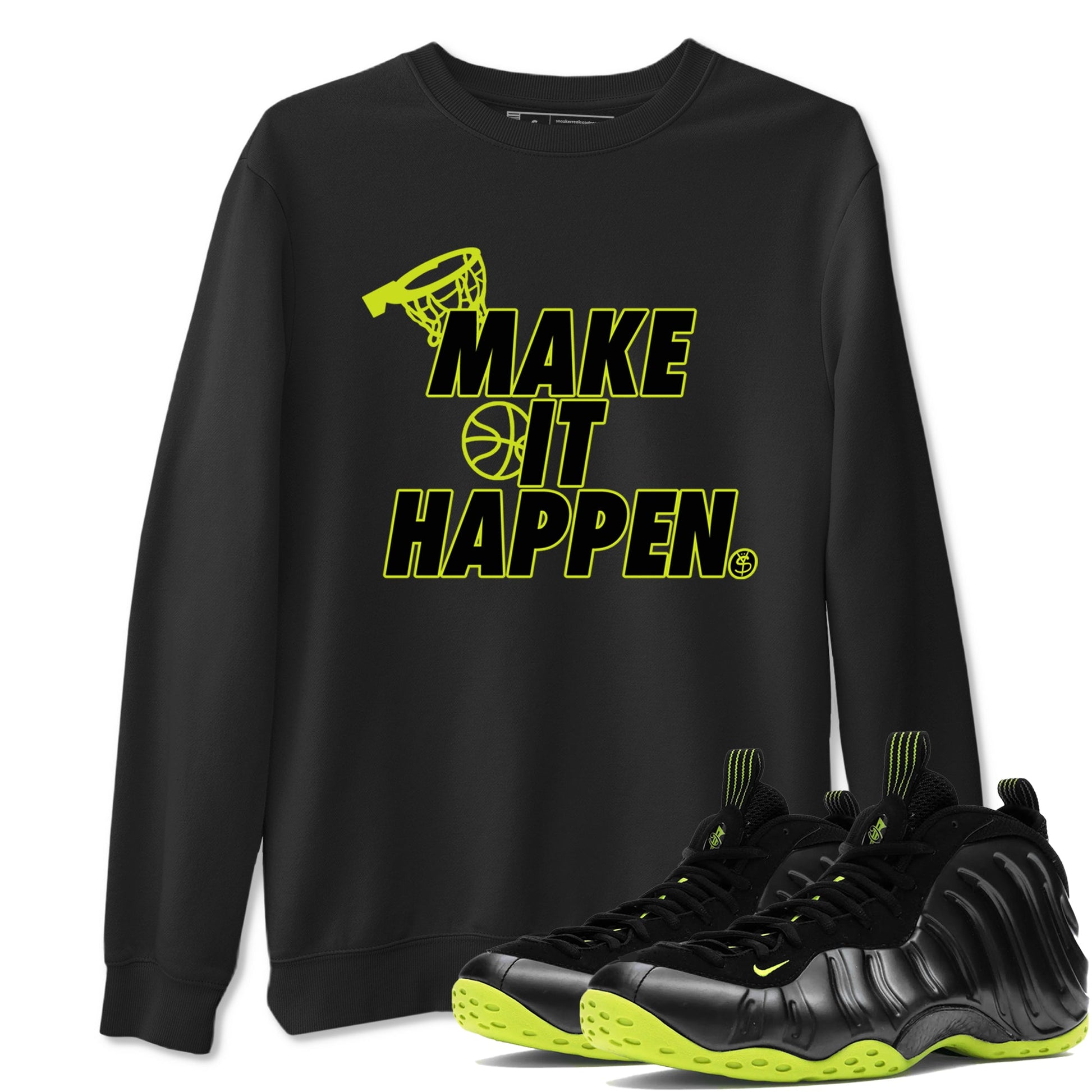 Foams One Black Volt shirts to match jordans Make It Happen sneaker match tees Air Foamposite One Black and Volt match shoes to clothes SNRT Sneaker Tees unisex cotton Black 1 shirts