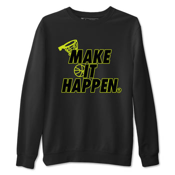 Foams One Black Volt shirts to match jordans Make It Happen sneaker match tees Air Foamposite One Black and Volt match shoes to clothes SNRT Sneaker Tees unisex cotton Black 2 shirts
