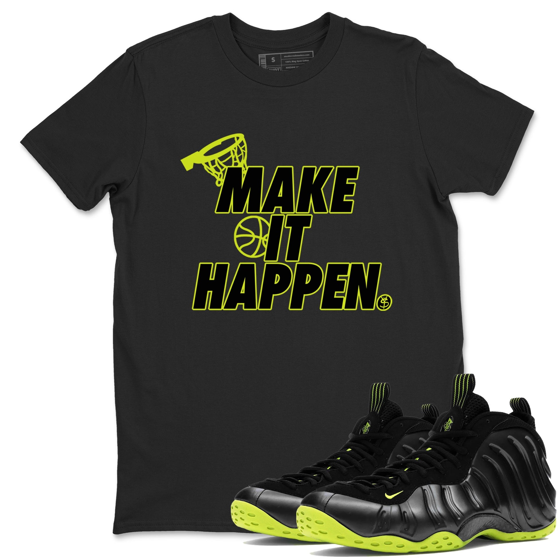 Foams One Black Volt shirts to match jordans Make It Happen sneaker match tees Air Foamposite One Black and Volt match shoes to clothes SNRT Sneaker Tees unisex cotton Black 1 shirts