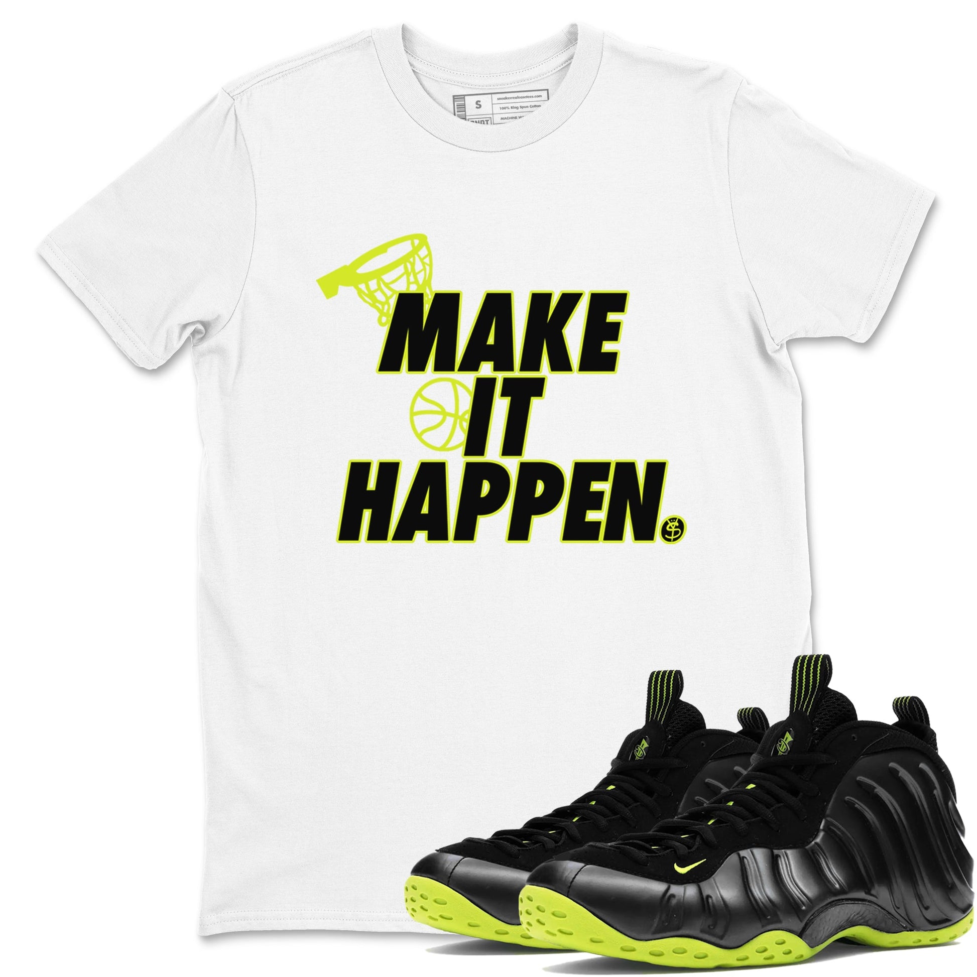Foams One Black Volt shirts to match jordans Make It Happen sneaker match tees Air Foamposite One Black and Volt match shoes to clothes SNRT Sneaker Tees unisex cotton White 1 shirts
