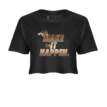 Foams One Metallic Copper shirts to match jordans Make It Happen sneaker match tees Air Foamposite One Metallic Copper match shoes to clothes SNRT Sneaker Tees unisex cotton Black 2 crop tee