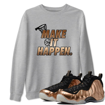 Foams One Metallic Copper shirts to match jordans Make It Happen sneaker match tees Air Foamposite One Metallic Copper match shoes to clothes SNRT Sneaker Tees unisex cotton Heather Grey 1 shirts