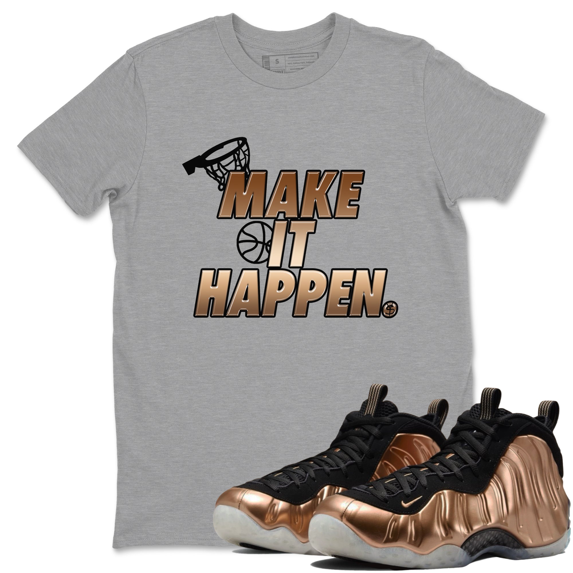 Foams One Metallic Copper shirts to match jordans Make It Happen sneaker match tees Air Foamposite One Metallic Copper match shoes to clothes SNRT Sneaker Tees unisex cotton Heather Grey 1 shirts