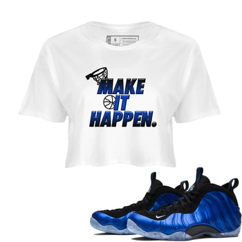 Air Foamposite One Royal Shirts To Match Jordans Make It Happen Sneaker Shirts Air Foamposite One Royal SNRT Sneaker Release Tees Unisex Cotton Crew Neck White 1 Crop Shirts