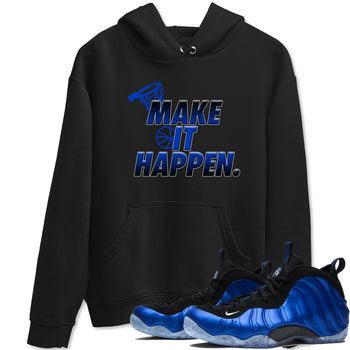 Air Foamposite One Royal Shirts To Match Jordans Make It Happen Sneaker Shirts Air Foamposite One Royal SNRT Sneaker Release Tees Unisex Cotton Crew Neck Black 1 crew neck shirts