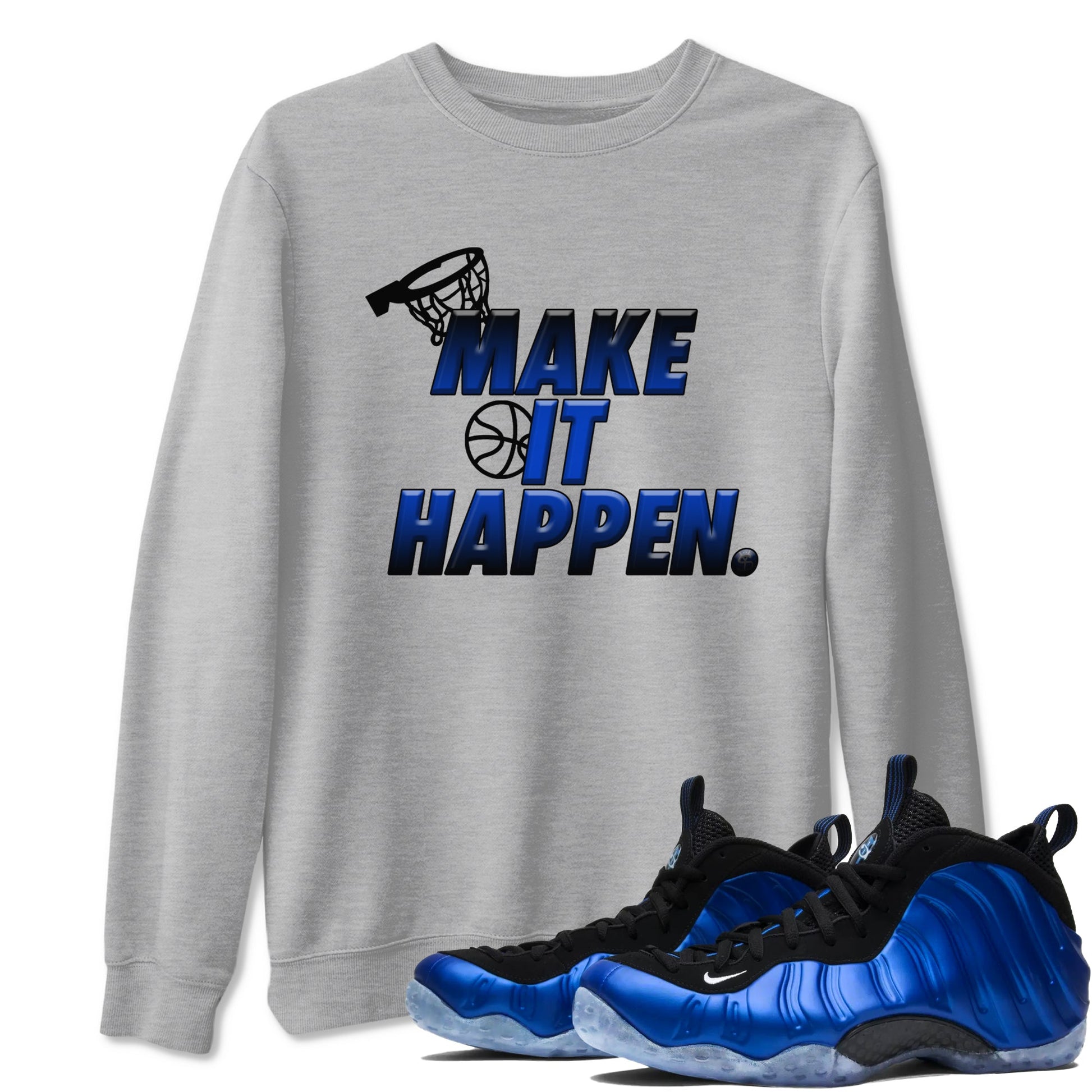 Air Foamposite One Royal Shirts To Match Jordans Make It Happen Sneaker Shirts Air Foamposite One Royal SNRT Sneaker Release Tees Unisex Cotton Crew Neck Heather Grey 1 crew neck shirts