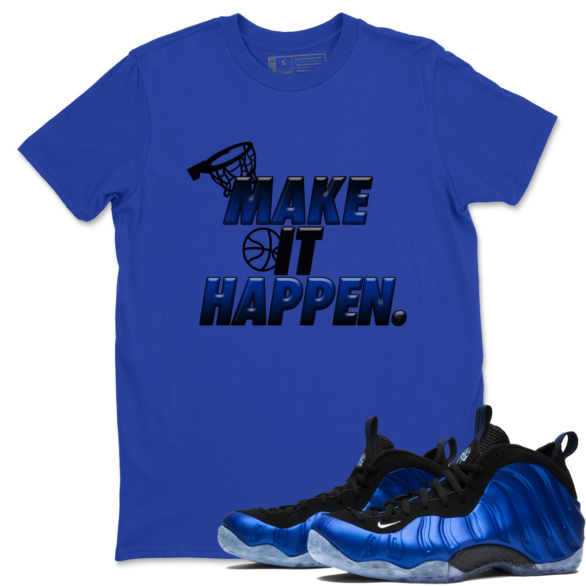 Air Foamposite One Royal Shirts To Match Jordans Make It Happen Sneaker Shirts Air Foamposite One Royal SNRT Sneaker Release Tees Unisex Cotton Crew Neck Royal Blue 1 crew neck shirts