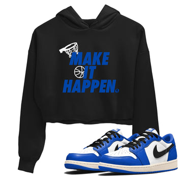 1s Game Royal shirts to match jordans Make It Happen sneaker match tees Air Jordan 1 Retro Low OG Game Royal match shoes to clothes SNRT Sneaker Tees unisex cotton Black 1 crop tee