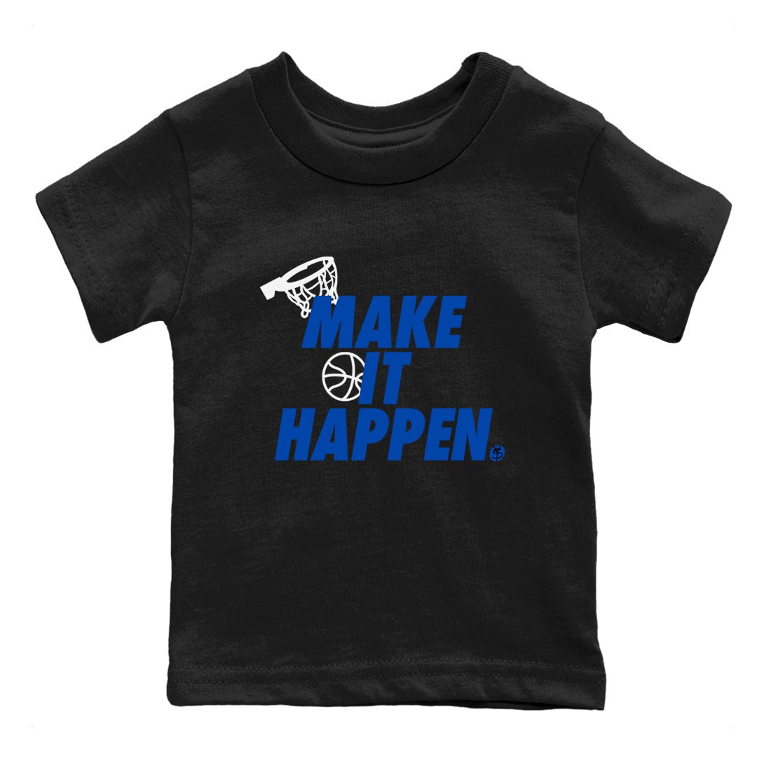 1s Game Royal shirts to match jordans Make It Happen sneaker match tees Air Jordan 1 Retro Low OG Game Royal match shoes to clothes SNRT Sneaker Tees Youth Baby Black 2 tee