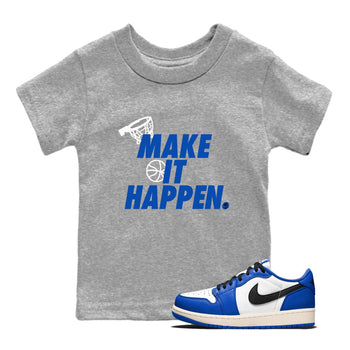 1s Game Royal shirts to match jordans Make It Happen sneaker match tees Air Jordan 1 Retro Low OG Game Royal match shoes to clothes SNRT Sneaker Tees Youth Baby Heather Grey 1 tee