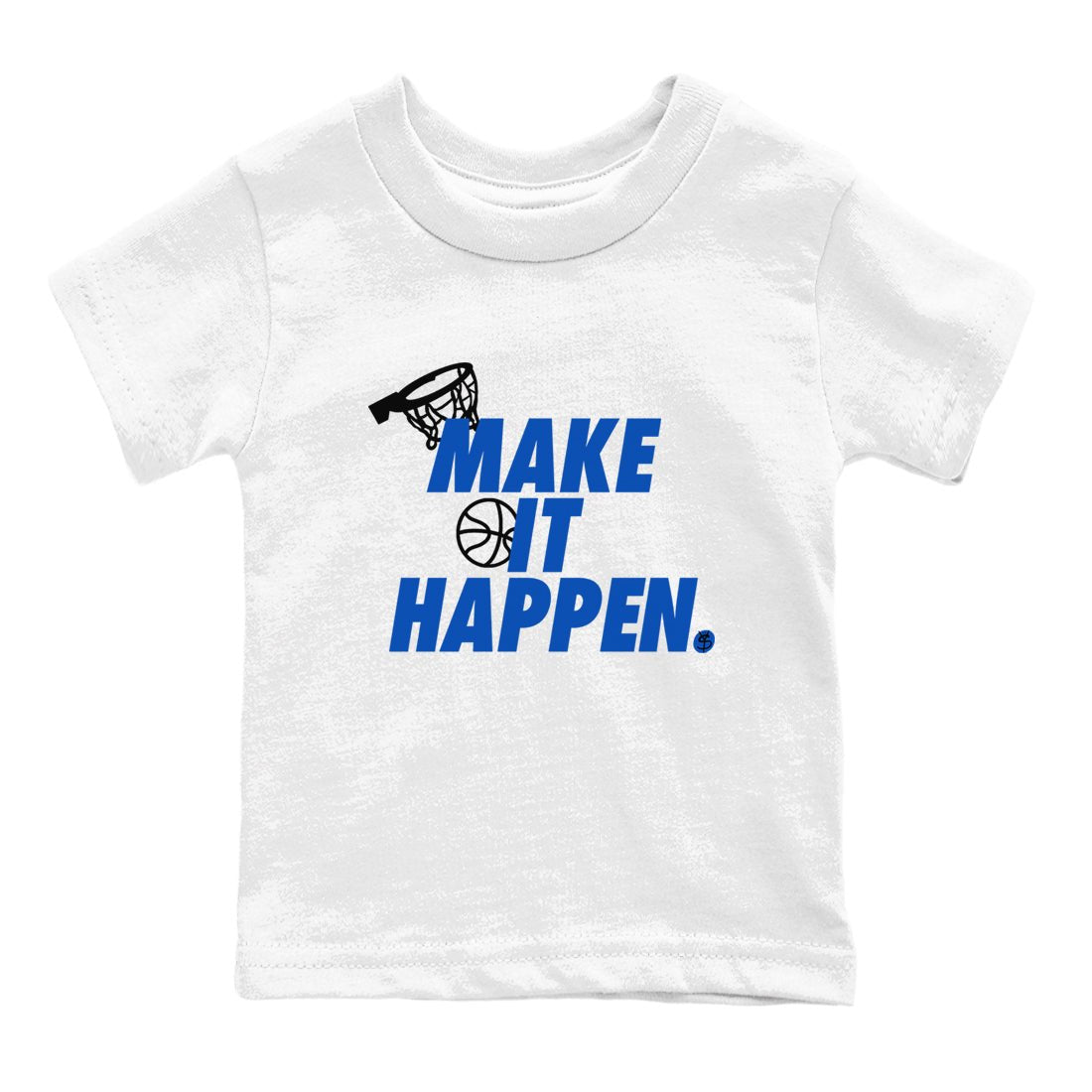 1s Game Royal shirts to match jordans Make It Happen sneaker match tees Air Jordan 1 Retro Low OG Game Royal match shoes to clothes SNRT Sneaker Tees Youth Baby White 2 tee