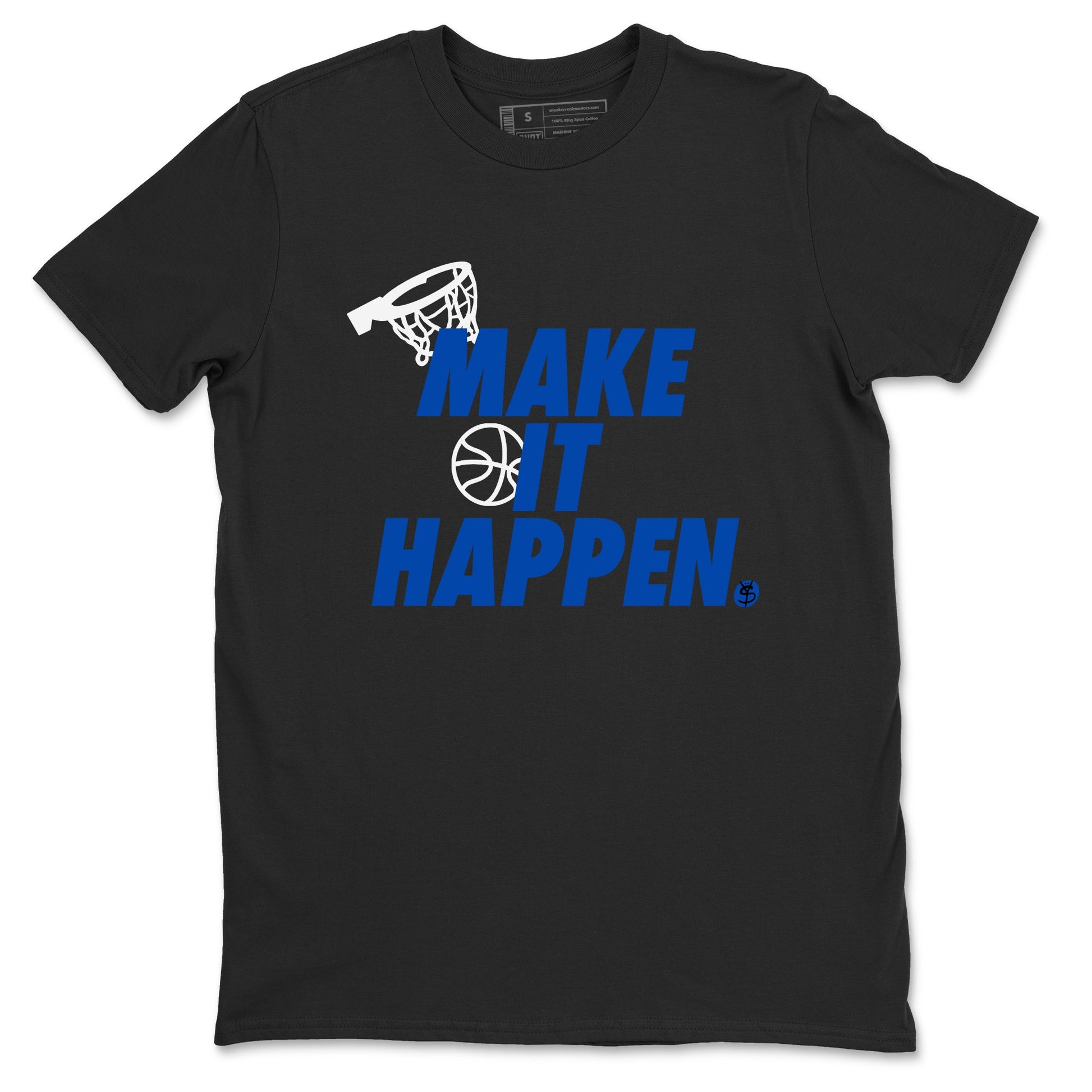 1s Game Royal shirts to match jordans Make It Happen sneaker match tees Air Jordan 1 Retro Low OG Game Royal match shoes to clothes SNRT Sneaker Tees unisex cotton Black 2 shirts