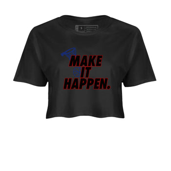 1s Rare Air shirts to match jordans Make It Happen sneaker match tees Air Jordan 1 High OG Rare Air Deep Royal Blue match shoes to clothes SNRT Sneaker Tees unisex cotton Black 2 crop tee