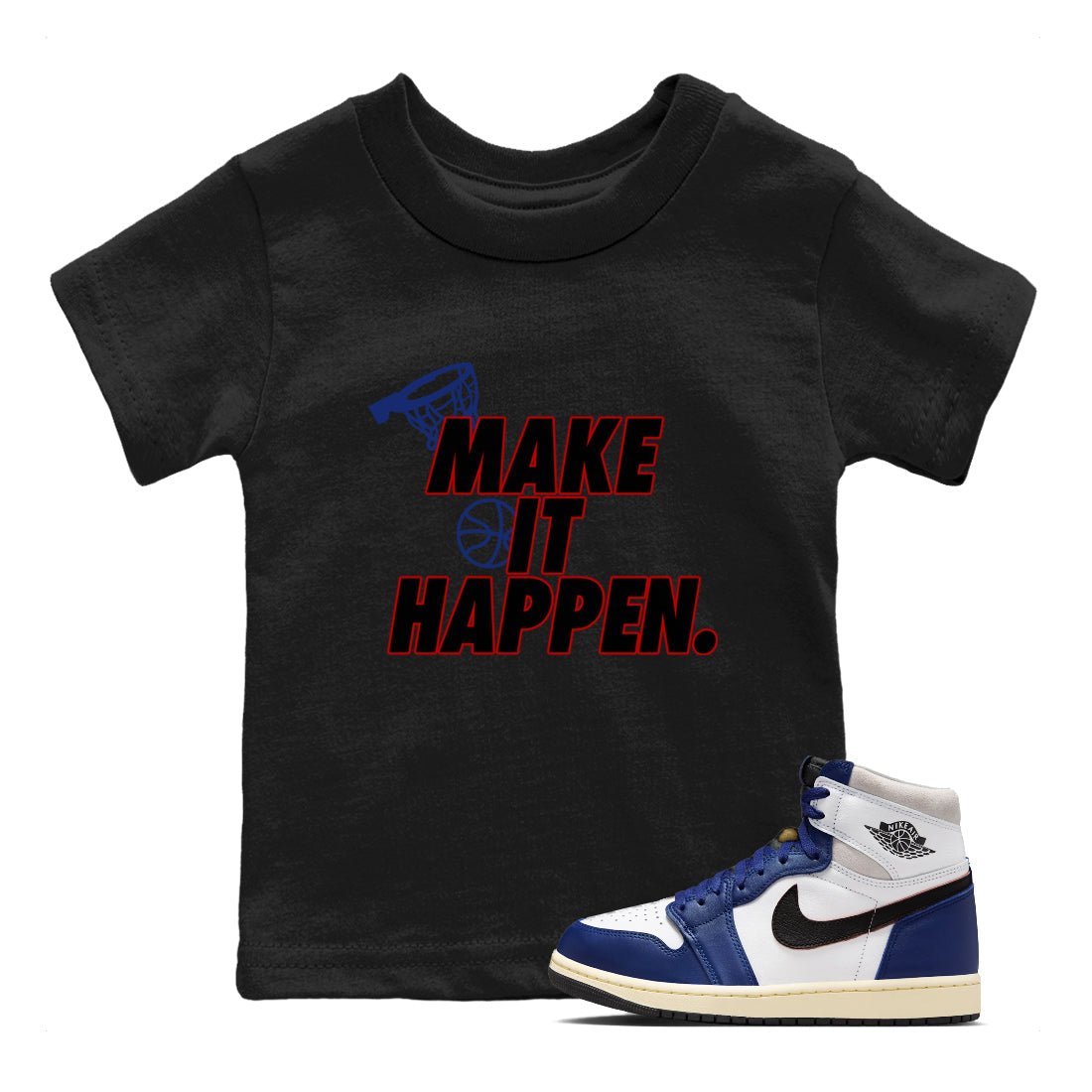 1s Rare Air shirts to match jordans Make It Happen sneaker match tees Air Jordan 1 High OG Rare Air Deep Royal Blue match shoes to clothes SNRT Sneaker Tees Youth Baby Black 1 tee