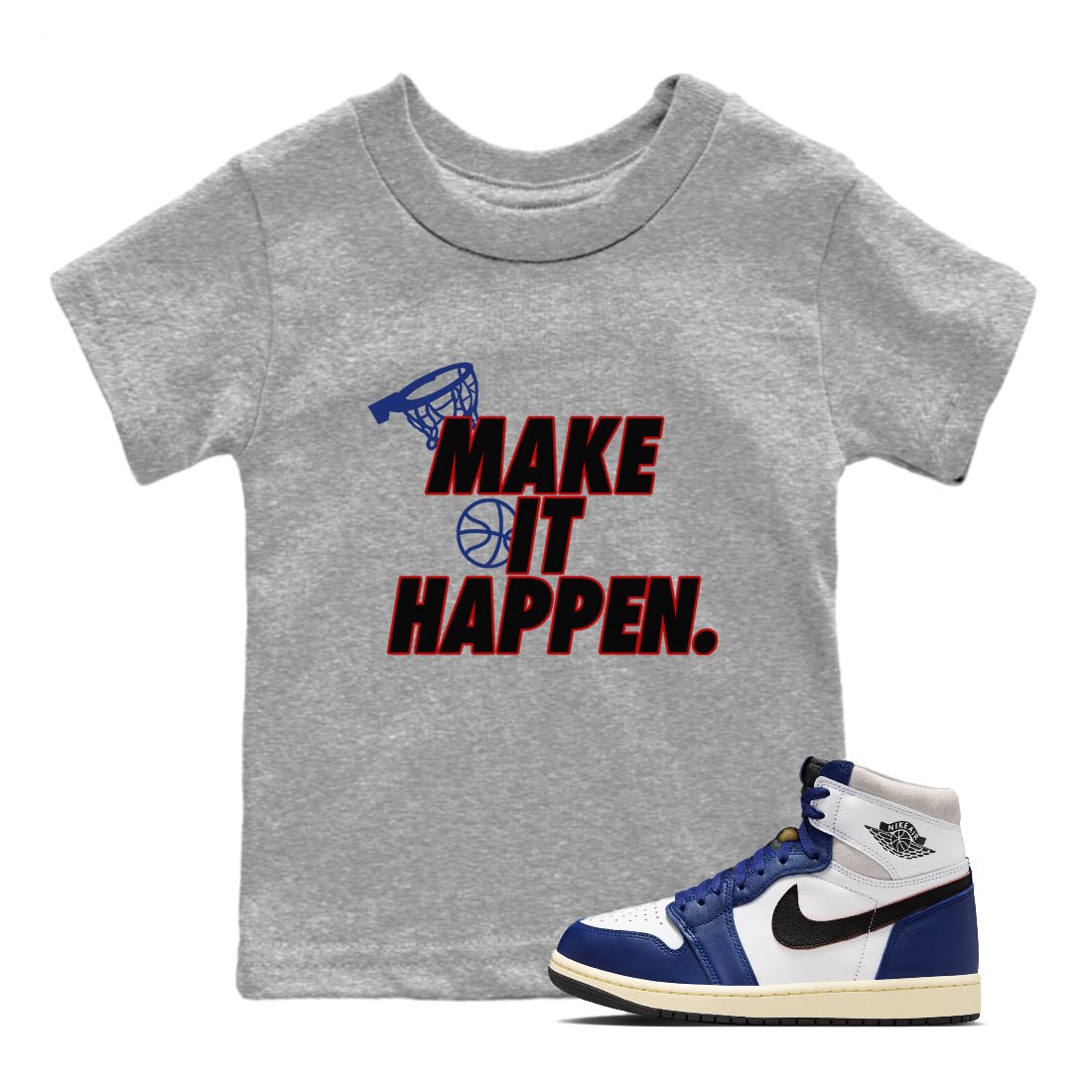 1s Rare Air shirts to match jordans Make It Happen sneaker match tees Air Jordan 1 High OG Rare Air Deep Royal Blue match shoes to clothes SNRT Sneaker Tees Youth Baby Heather Grey 1 tee