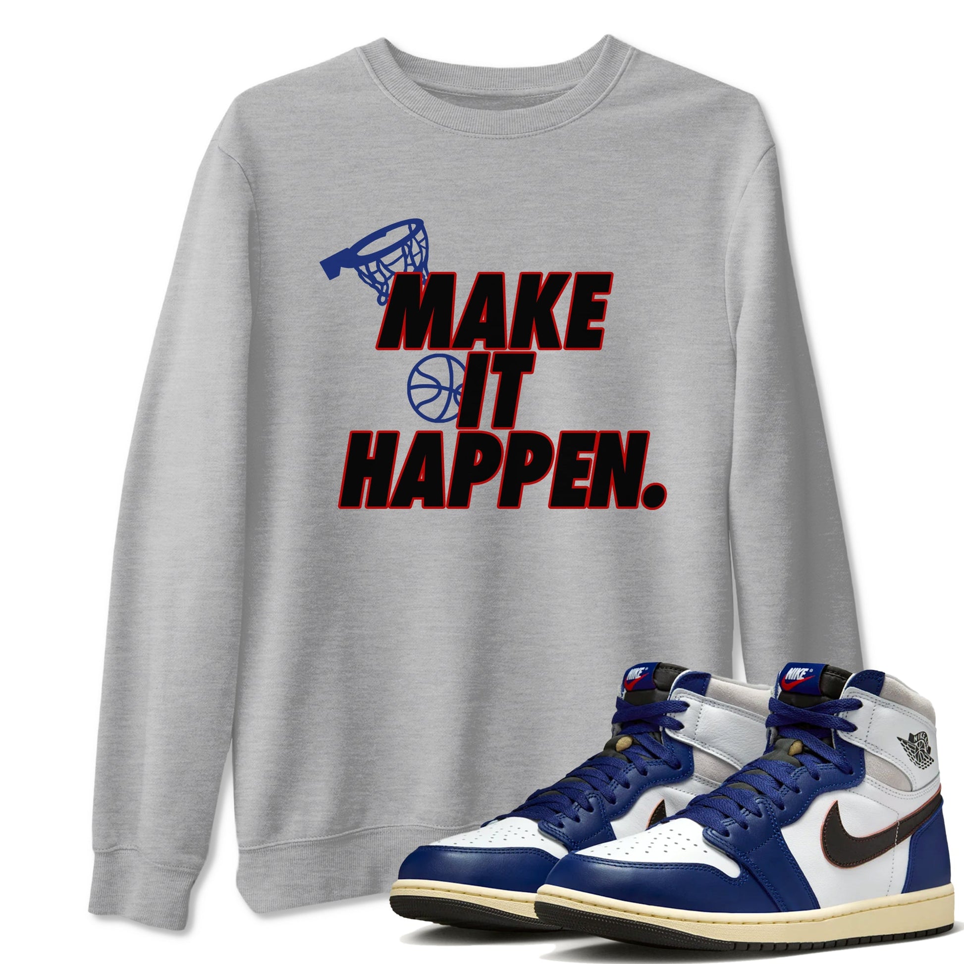 1s Rare Air shirts to match jordans Make It Happen sneaker match tees Air Jordan 1 High OG Rare Air Deep Royal Blue match shoes to clothes SNRT Sneaker Tees unisex cotton Heather Grey 1 shirts