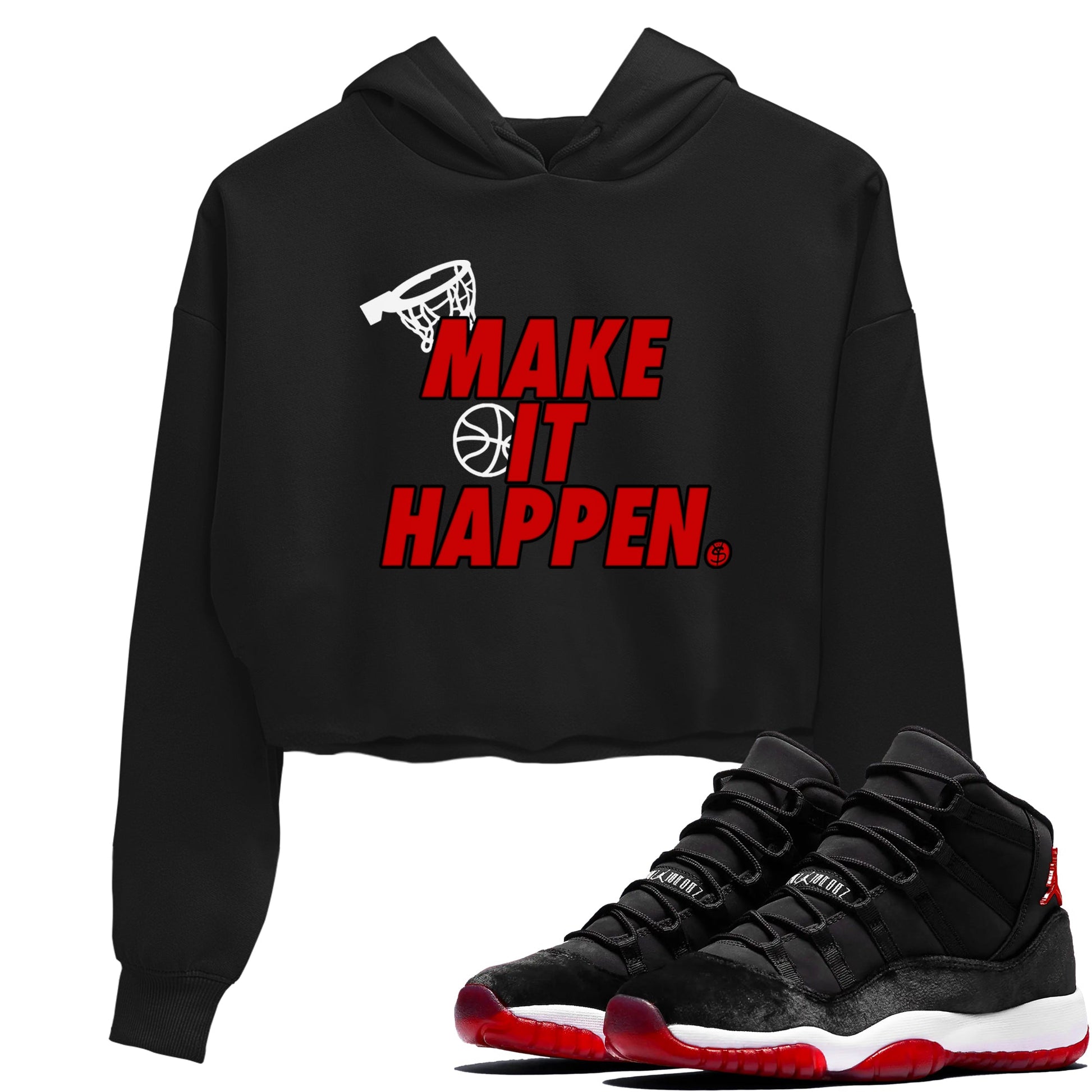 11s Bred Velvet shirts to match jordans Make It Happen sneaker match tees Air Jordan 11 Retro Bred Velvet match shoes to clothes SNRT Sneaker Tees unisex cotton Black 1 crop tee