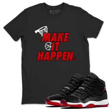 11s Bred Velvet shirts to match jordans Make It Happen sneaker match tees Air Jordan 11 Retro Bred Velvet match shoes to clothes SNRT Sneaker Tees unisex cotton Black 1 shirts