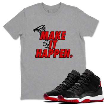 11s Bred Velvet shirts to match jordans Make It Happen sneaker match tees Air Jordan 11 Retro Bred Velvet match shoes to clothes SNRT Sneaker Tees unisex cotton Heather Grey 1 shirts