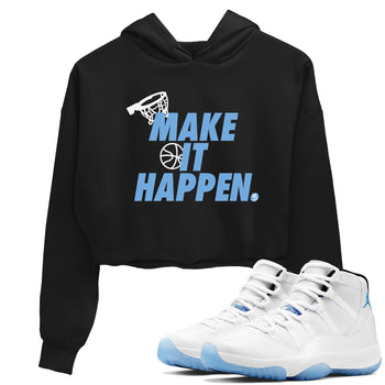 11s Legend Blue shirts to match jordans Make It Happen best t shirts to wear with jordans AJ11 Retro Legend Blue match shoes to clothes SNRT Sneaker Tees unisex cotton Black 1 crop tee