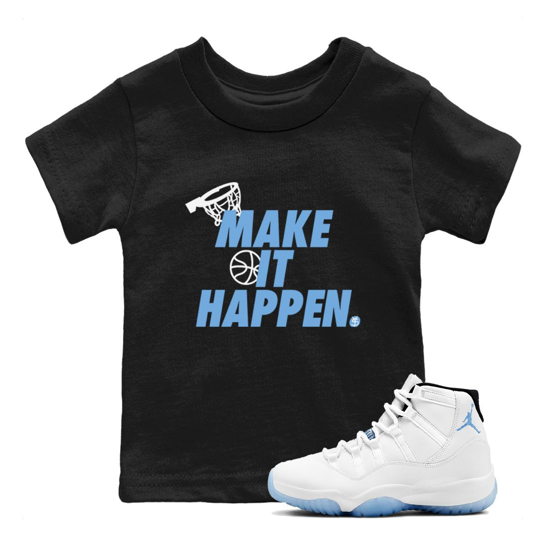 11s Legend Blue shirts to match jordans Make It Happen best t shirts to wear with jordans AJ11 Retro Legend Blue match shoes to clothes SNRT Sneaker Tees Youth Baby Black 1 tee