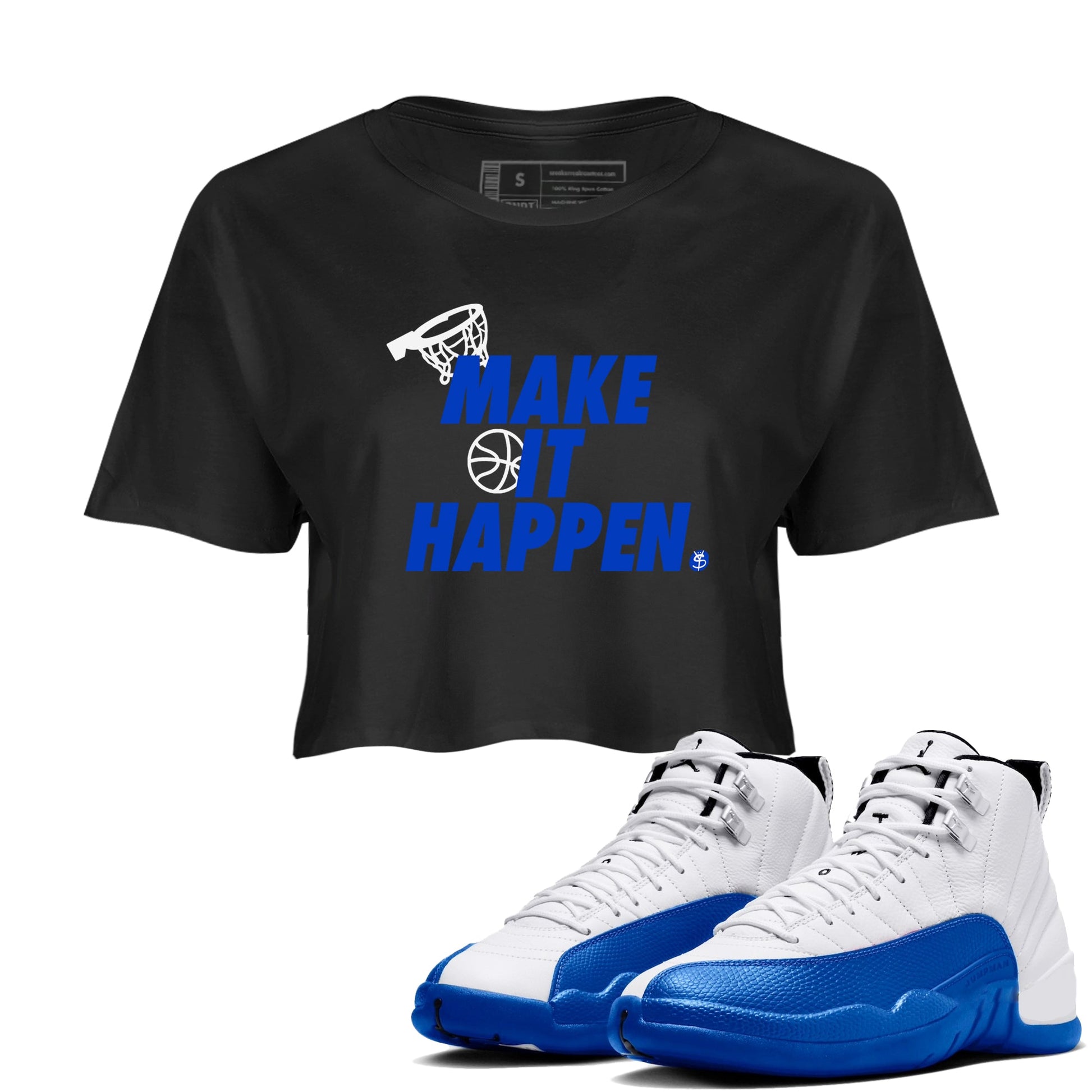 12s Blueberry shirts to match jordans Make It Happen best t shirts to wear with jordans AJ12 White & Game Royal match shoes to clothes SNRT Sneaker Tees unisex cotton Black 1 crop tee