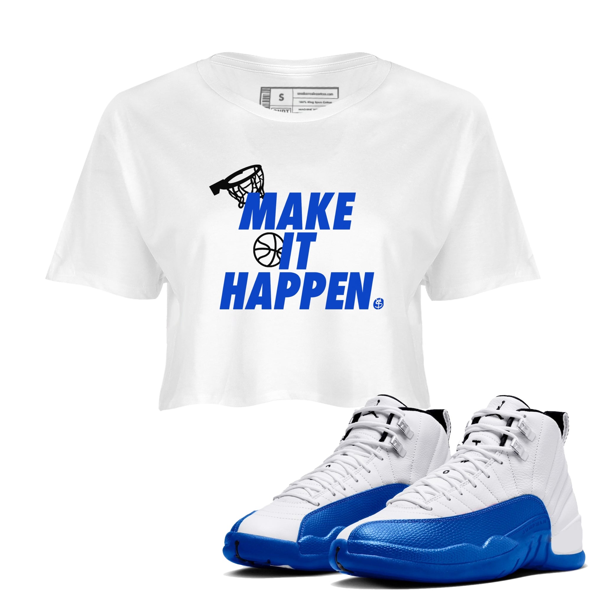 12s Blueberry shirts to match jordans Make It Happen best t shirts to wear with jordans AJ12 White & Game Royal match shoes to clothes SNRT Sneaker Tees unisex cotton White 1 crop tee