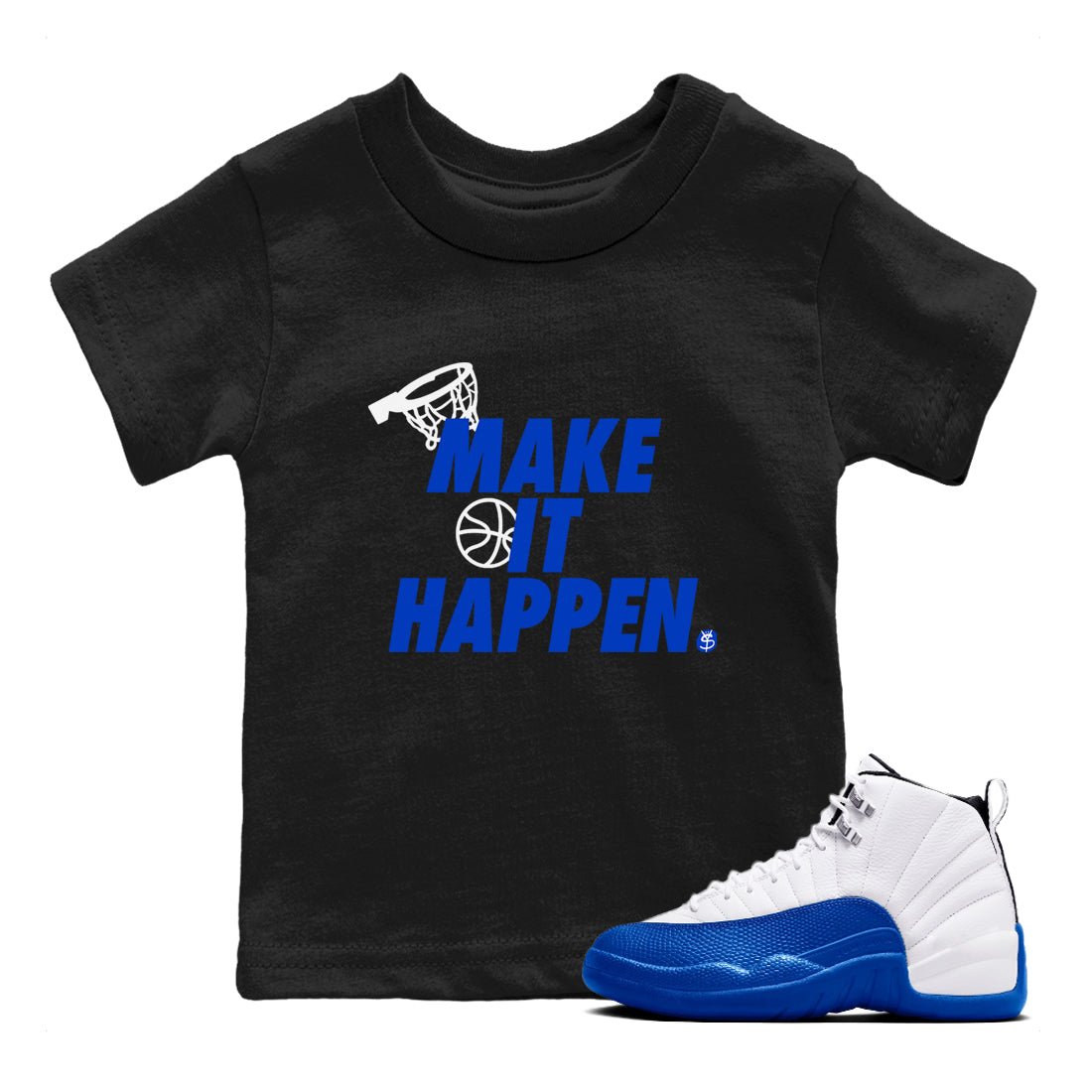12s Blueberry shirts to match jordans Make It Happen best t shirts to wear with jordans AJ12 White & Game Royal match shoes to clothes SNRT Sneaker Tees Youth Baby Black 1 tee