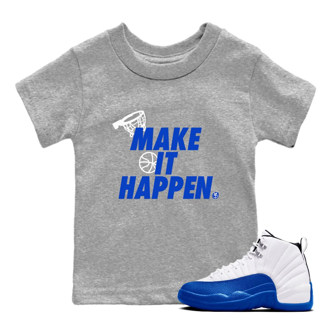 12s Blueberry shirts to match jordans Make It Happen best t shirts to wear with jordans AJ12 White & Game Royal match shoes to clothes SNRT Sneaker Tees Youth Baby Heather Grey 1 tee