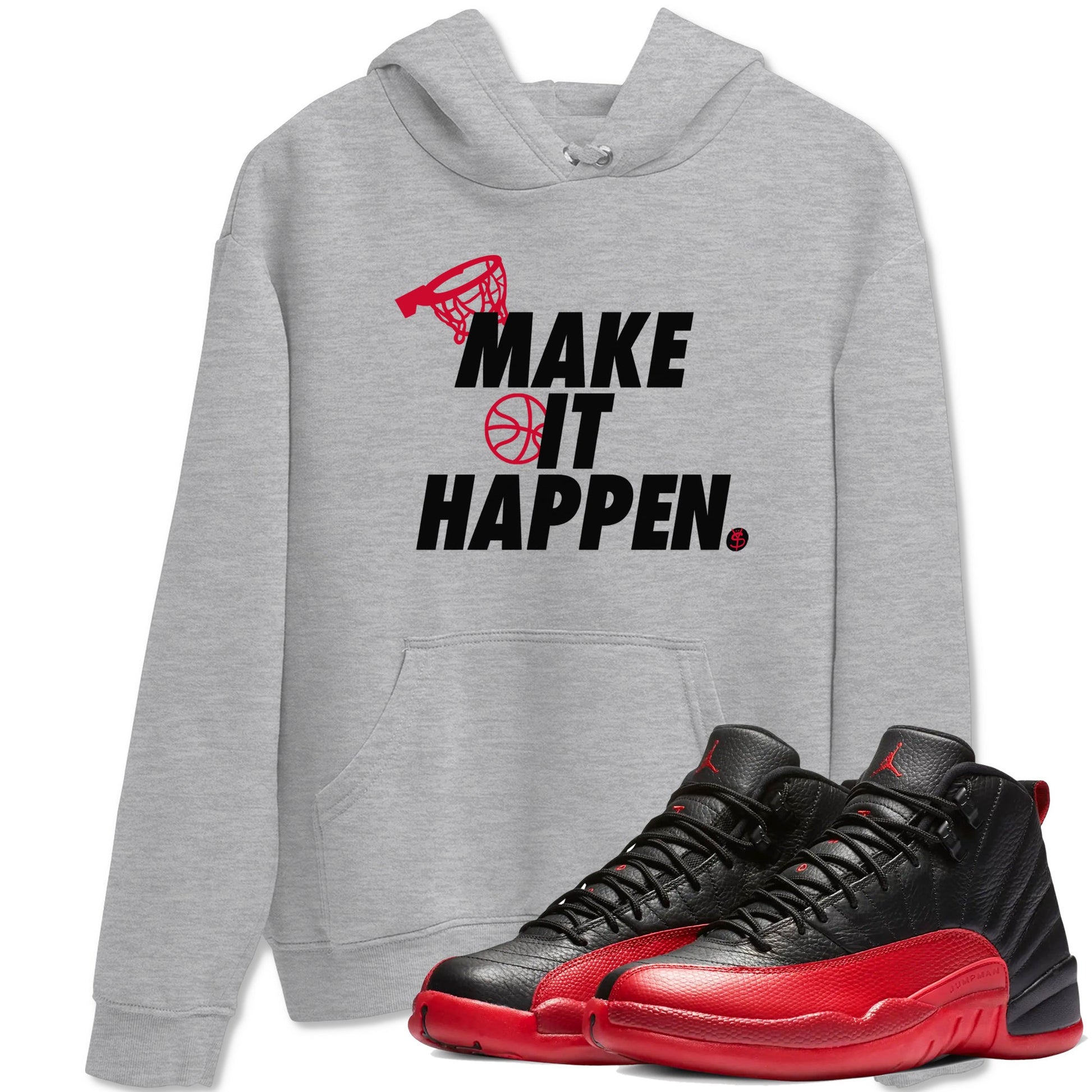 12s Flu Game shirts to match jordans Make It Happen best t shirts to wear with jordans Air Jordan 12 Retro Flu Black and Varsity Red match shoes to clothes SNRT Sneaker Tees unisex cotton Heather Grey 1 shirts