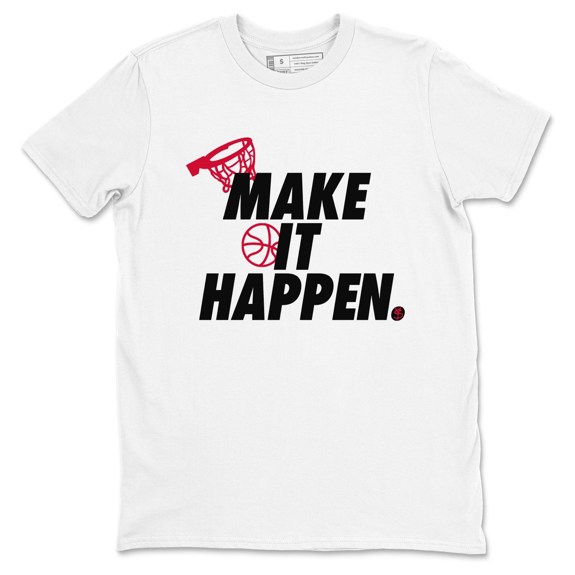 12s Flu Game shirts to match jordans Make It Happen best t shirts to wear with jordans Air Jordan 12 Retro Flu Black and Varsity Red match shoes to clothes SNRT Sneaker Tees unisex cotton White 2 shirts