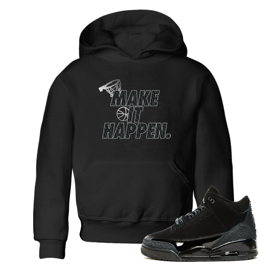 3s Black Cat shirts to match jordans Make It Happen sneaker match tees Air Jordan 3 Retro Black Cat match shoes to clothes SNRT Sneaker Tees Youth Baby Black 1 tee