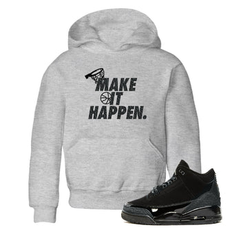 3s Black Cat shirts to match jordans Make It Happen sneaker match tees Air Jordan 3 Retro Black Cat match shoes to clothes SNRT Sneaker Tees Youth Baby Heather Grey 1 tee
