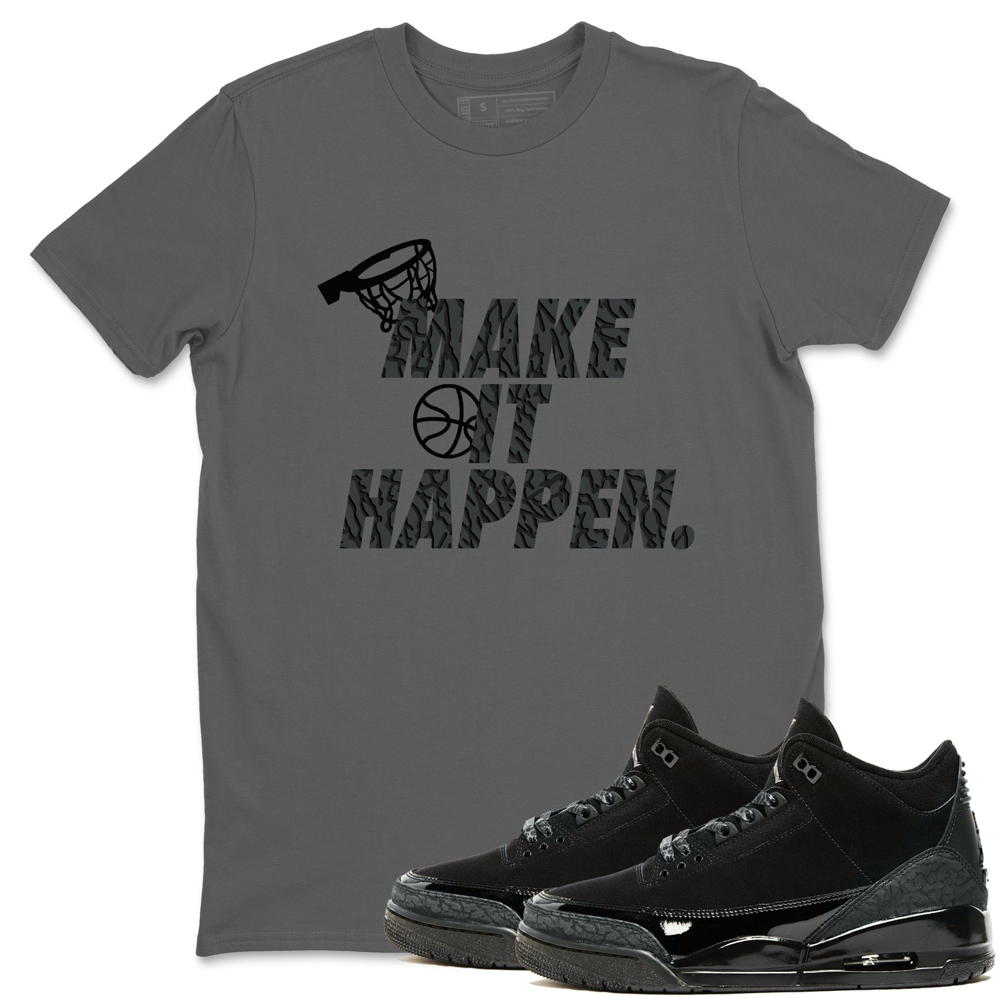 3s Black Cat shirts to match jordans Make It Happen sneaker match tees Air Jordan 3 Retro Black Cat match shoes to clothes SNRT Sneaker Tees unisex cotton Cool Grey 1 shirts