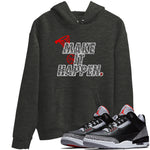 3s Black Cement shirts to match jordans Make It Happen sneaker match tees Air Jordan 3 Black Cement match shoes to clothes SNRT Sneaker Tees unisex cotton Charcoal Heather 1 shirts