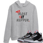 3s Black Cement shirts to match jordans Make It Happen sneaker match tees Air Jordan 3 Black Cement match shoes to clothes SNRT Sneaker Tees unisex cotton Heather Grey 1 shirts