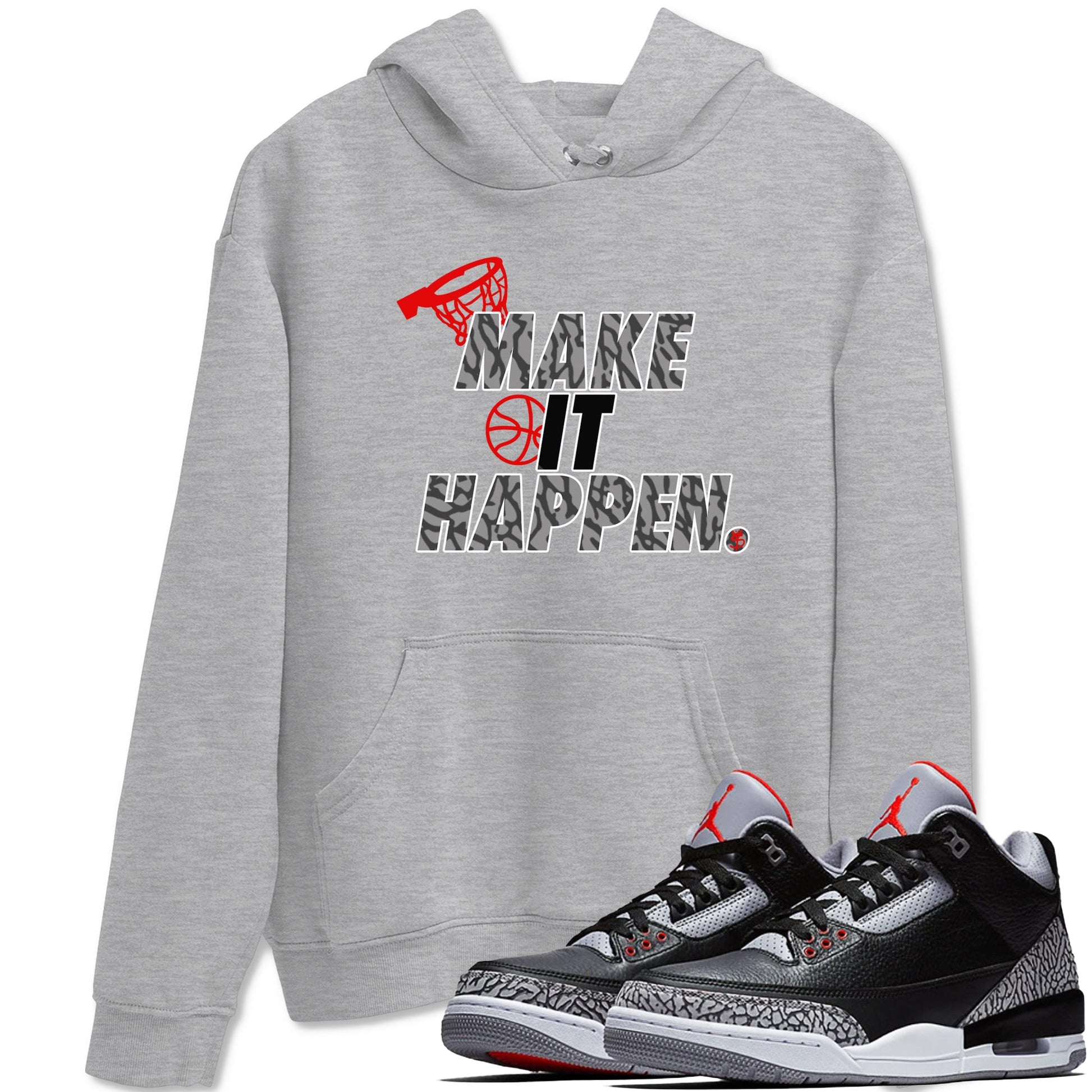 3s Black Cement shirts to match jordans Make It Happen sneaker match tees Air Jordan 3 Black Cement match shoes to clothes SNRT Sneaker Tees unisex cotton Heather Grey 1 shirts