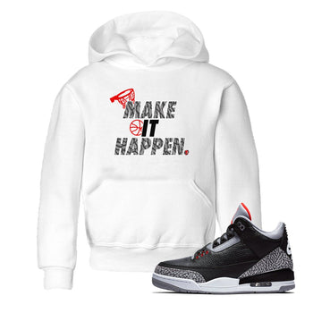 3s Black Cement shirts to match jordans Make It Happen sneaker match tees Air Jordan 3 Black Cement match shoes to clothes SNRT Sneaker Tees Youth Baby White 1 tee