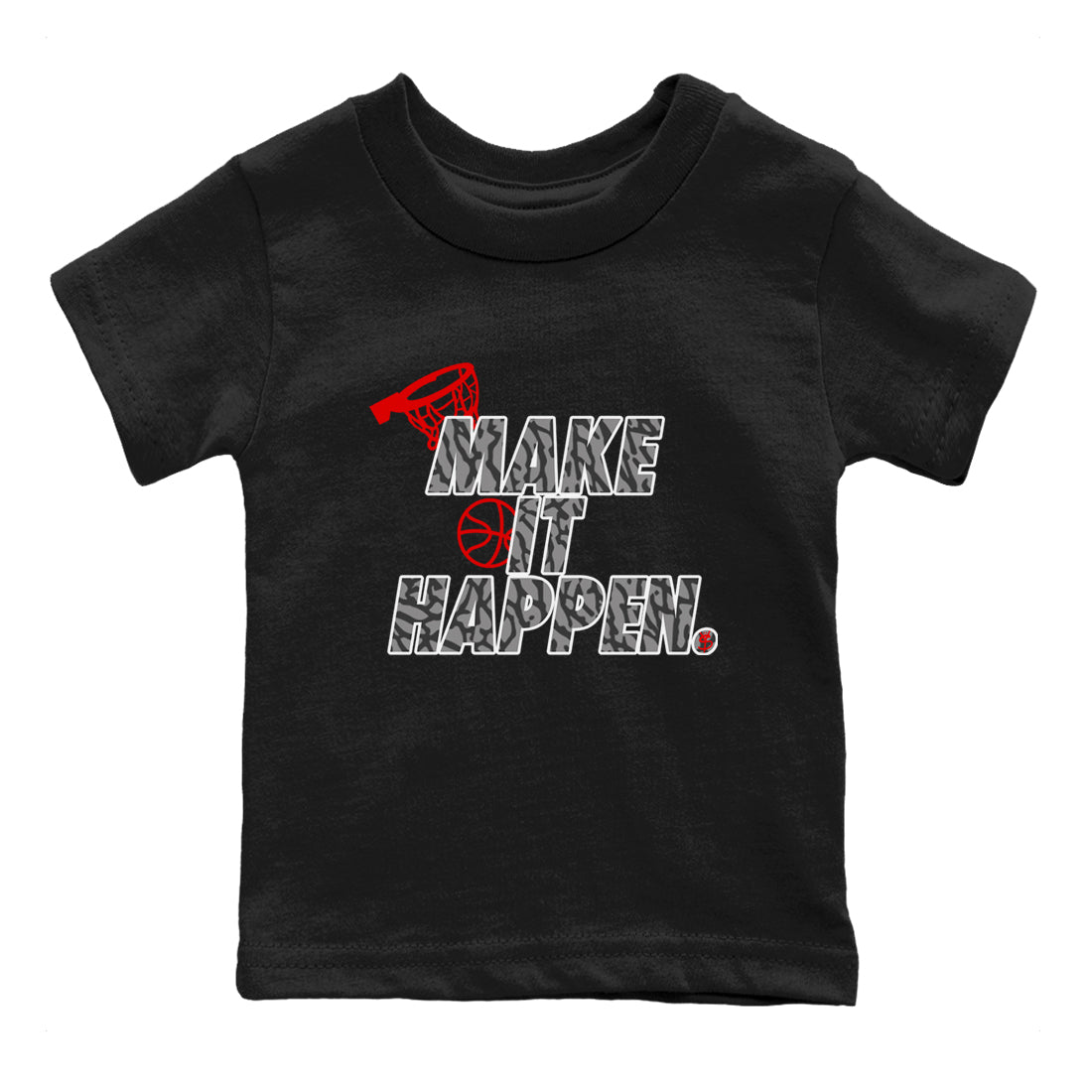 3s Black Cement shirts to match jordans Make It Happen sneaker match tees Air Jordan 3 Black Cement match shoes to clothes SNRT Sneaker Tees Youth Baby Black 2 tee