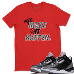 3s Black Cement shirts to match jordans Make It Happen sneaker match tees Air Jordan 3 Black Cement match shoes to clothes SNRT Sneaker Tees unisex cotton Red 1 shirts